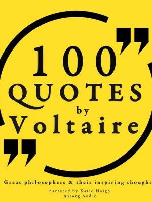 100 quotes by Voltaire: Great philosophers & their inspiring thoughts