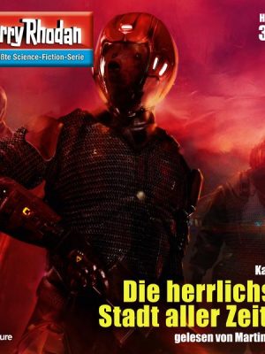 Perry Rhodan 3159: Die herrlichste Stadt aller Zeiten