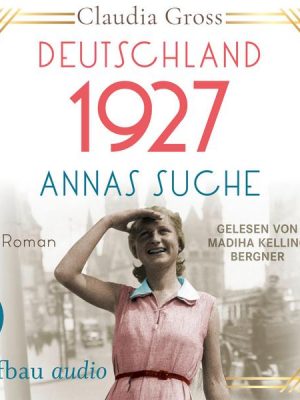 Deutschland 1927: Annas Suche