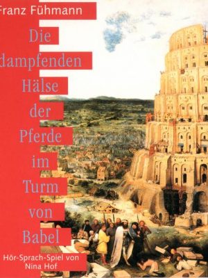 Die dampfenden Hälse der Pferde im Turm von Babel