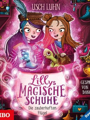 Lillys magische Schuhe. Die zauberhaften Flügel