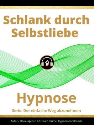 Schlank durch Selbstliebe