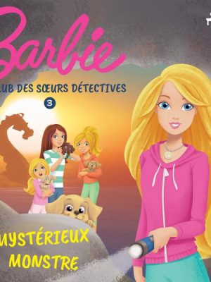 Barbie - Le Club des sœurs détectives 3 - Le Mystérieux Monstre marin