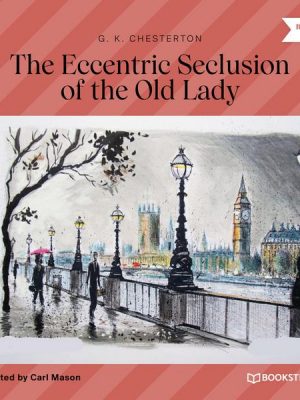 The Eccentric Seclusion of the Old Lady