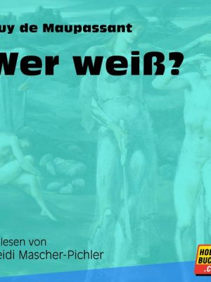 Wer weiß?