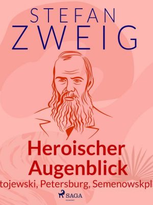 Heroischer Augenblick - Dostojewski