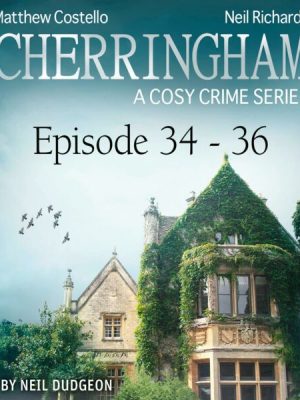 Cherringham - Episode 34-36