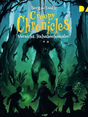 Creepy Chronicles – Teil 2: Vorsicht