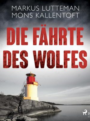 Die Fährte des Wolfes: Thriller