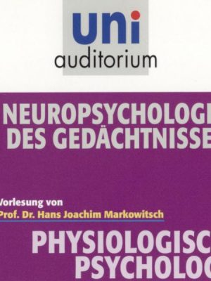 Physiologische Psychologie: Neuropsychologie des Gedächtnisses