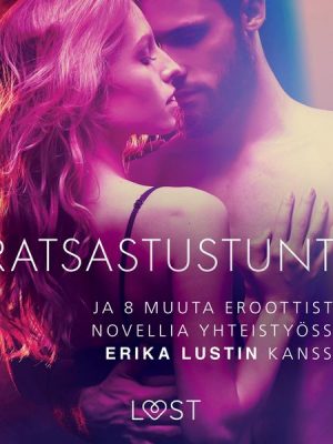 Ratsastustunti - ja 8 muuta eroottista novellia yhteistyössä Erika Lustin kanssa