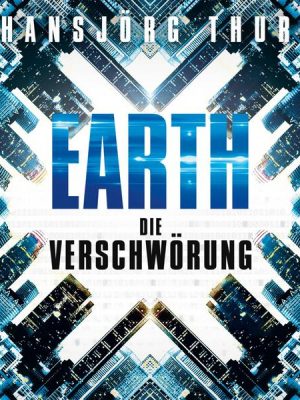 Earth – Die Verschwörung