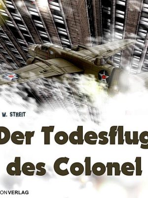 Der Todesflug des Colonel