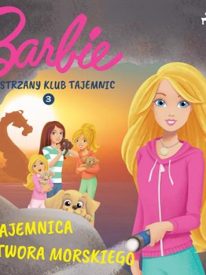 Barbie - Siostrzany klub tajemnic 3 - Tajemnica potwora morskiego