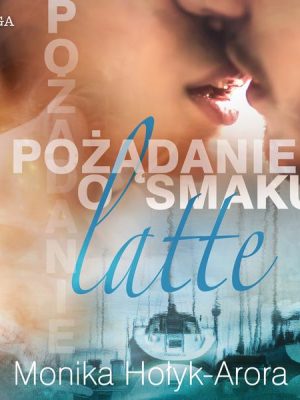 Pożądanie o smaku latte