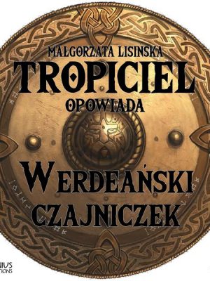 Tropiciel opowiada: Werdeański czajniczek