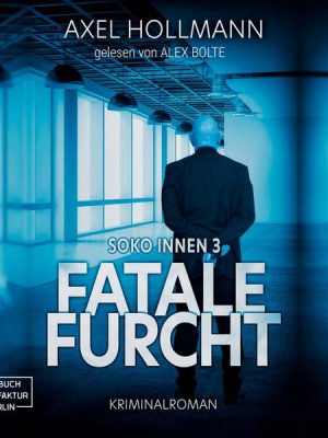 Fatale Furcht