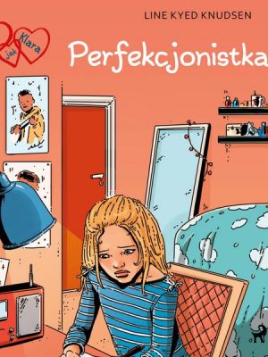 K jak Klara 16 - Perfekcjonistka