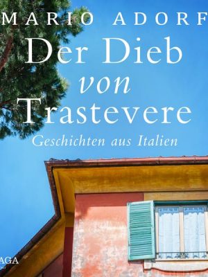 Der Dieb von Trastevere - Geschichten aus Italien