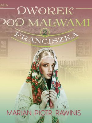 Dworek pod Malwami 2 - Franciszka