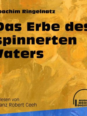 Das Erbe des spinnerten Vaters