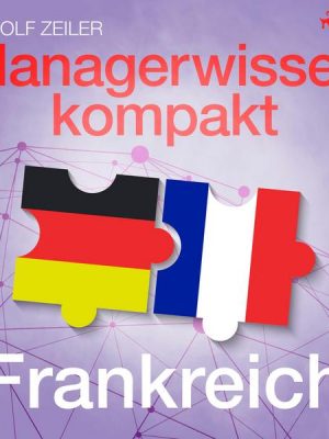 Managerwissen kompakt - Frankreich (Ungekürzt)