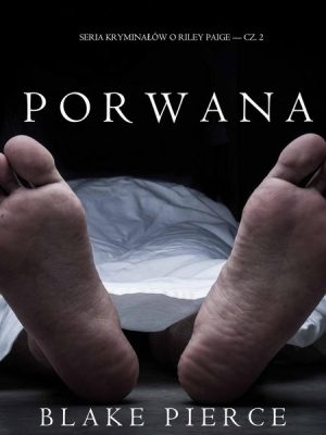 Porwana (Seria Kryminałów o Riley Paige — Cz. 2)