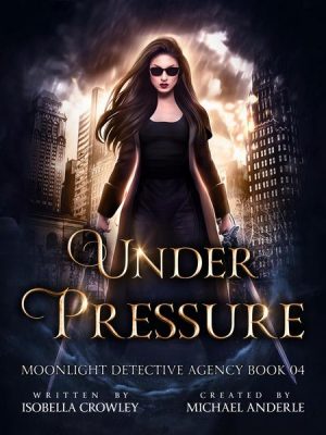 Under Pressure - Moonlight Detective Agency