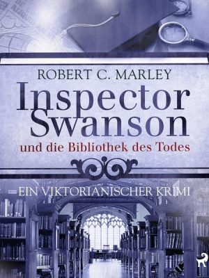 Inspector Swanson und die Bibliothek des Todes - Ein viktorianischer Krimi