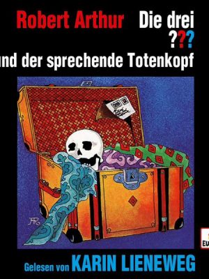 Karin Lieneweg liest: Die drei ??? und der sprechende Totenkopf