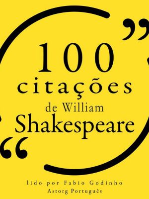 100 citações de William Shakespeare