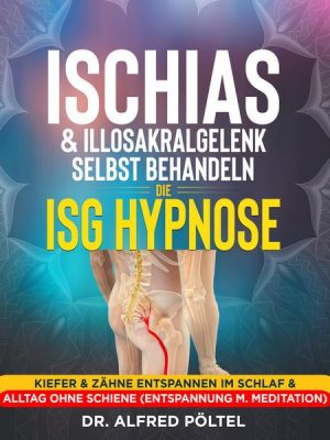 Ischias & Illosakralgelenk selbst behandeln - die ISG Hypnose