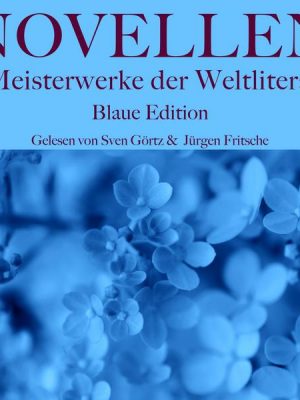 Novellen: Zehn Meisterwerke der Weltliteratur - Blaue Edition