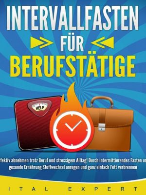 Intervallfasten für Berufstätige