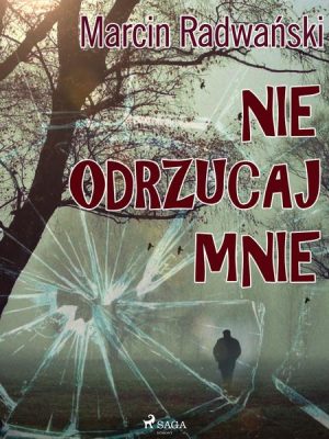 Nie odrzucaj mnie