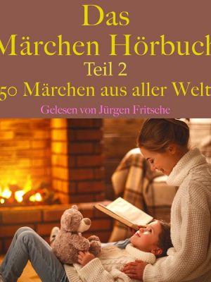 Das Märchen Hörbuch Teil 2