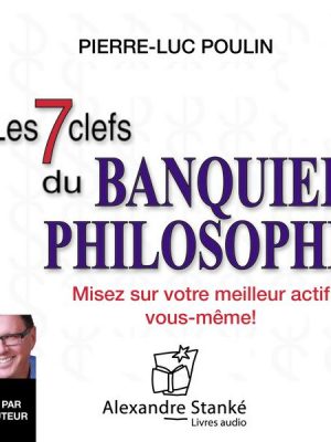 Les 7 clefs du banquier philosophe