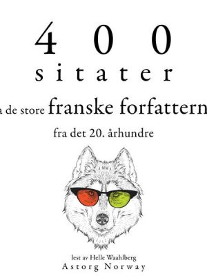 400 sitater fra de store franske forfatterne fra det 20. århundre