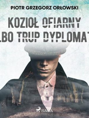 Kozioł ofiarny albo trup dyplomaty