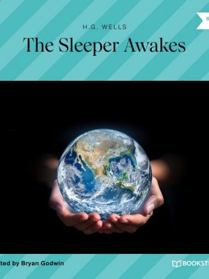 The Sleeper Awakes