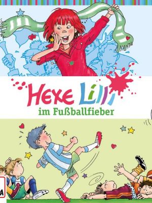 Folge 06: Hexe Lilli im Fußballfieber