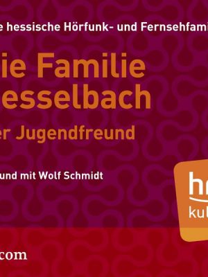 Die Familie Hesselbach: Der Jugendfreund