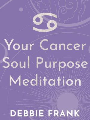 Your Cancer Soul Purpose Meditation