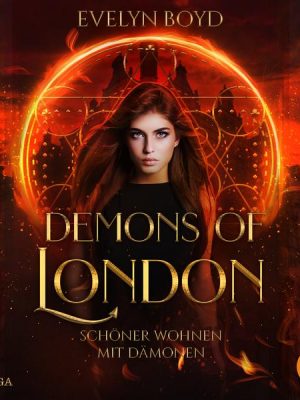 Schöner wohnen mit Dämonen: Demons of London Band 1