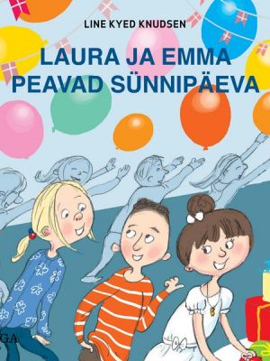 Laura ja Emma peavad sünnipäeva