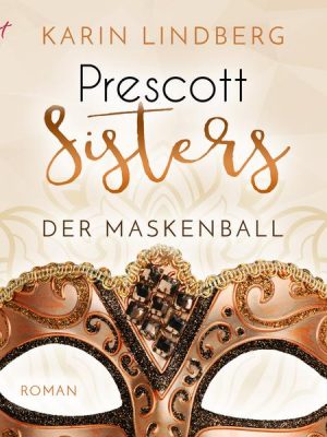 Prescott Sisters (1) - Der Maskenball