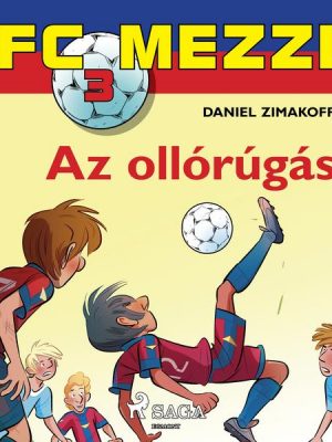 FC Mezzi 3: Az ollórúgás