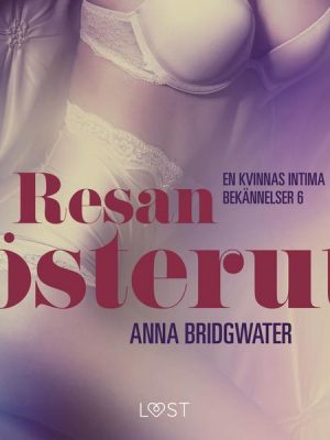 Resan österut ‒ en kvinnas intima bekännelser 6