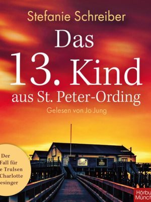 Das 13. Kind aus St. Peter-Ording – Torge Trulsen und Charlotte Wiesinger