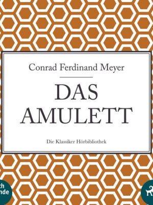 Das Amulett (Ungekürzt)